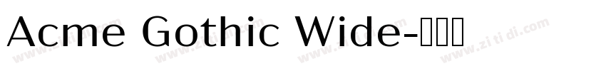 Acme Gothic Wide字体转换